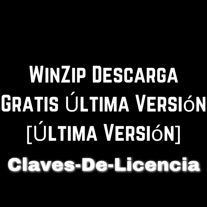 WinZip Descarga Gratis Última Versión [Última Versión]