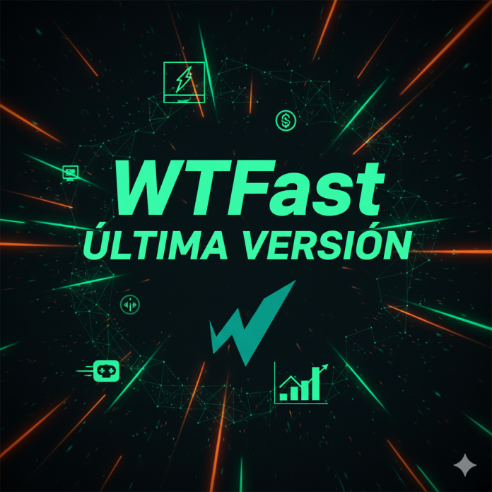 Imagen destacada de WTFast con diseño futurista y texto ‘WTFast Última Versión